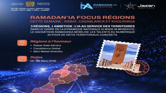 انطلاق مرحلة جديدة من هاكاثون “Ramadan’IA” بكل من الرباط والدار البيضاء وخريبكة.